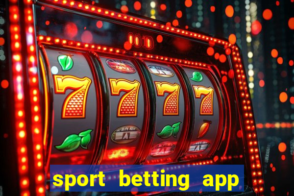 sport betting app download apk