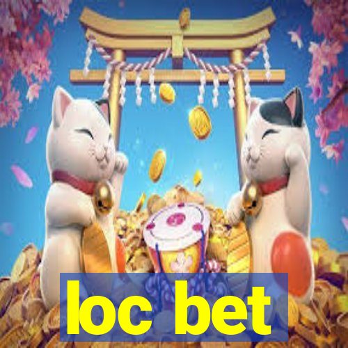 loc bet