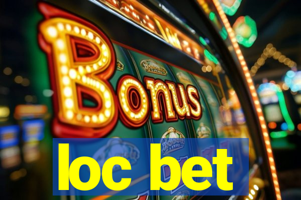 loc bet