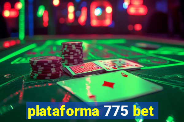 plataforma 775 bet