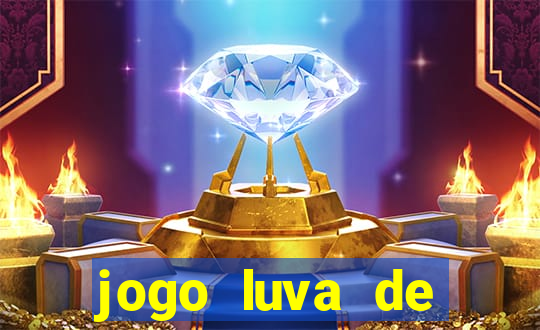 jogo luva de pedreiro cassino