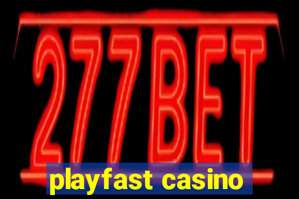 playfast casino