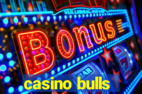 casino bulls