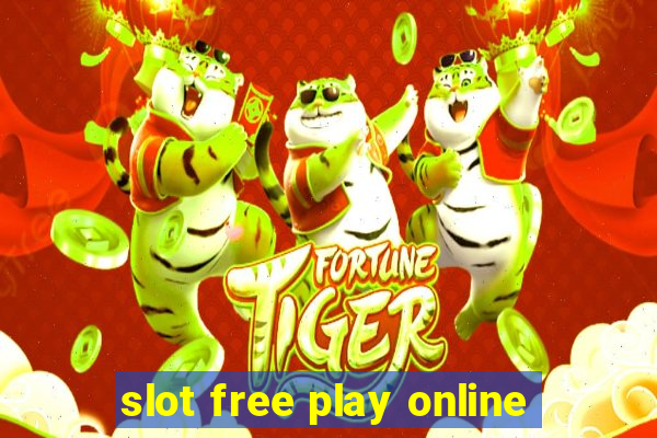 slot free play online