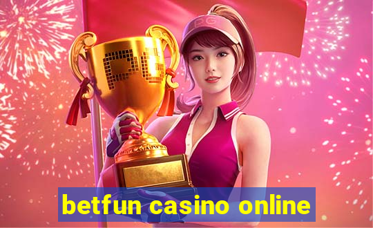 betfun casino online