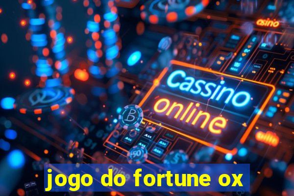 jogo do fortune ox