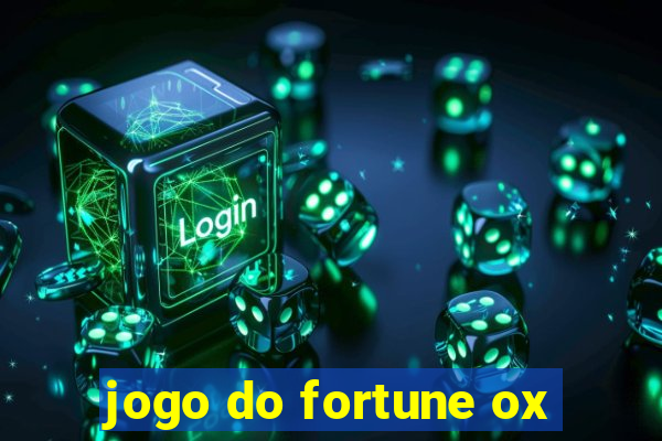 jogo do fortune ox