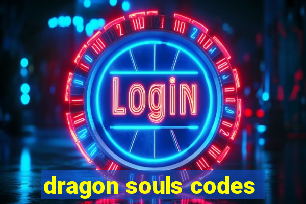 dragon souls codes