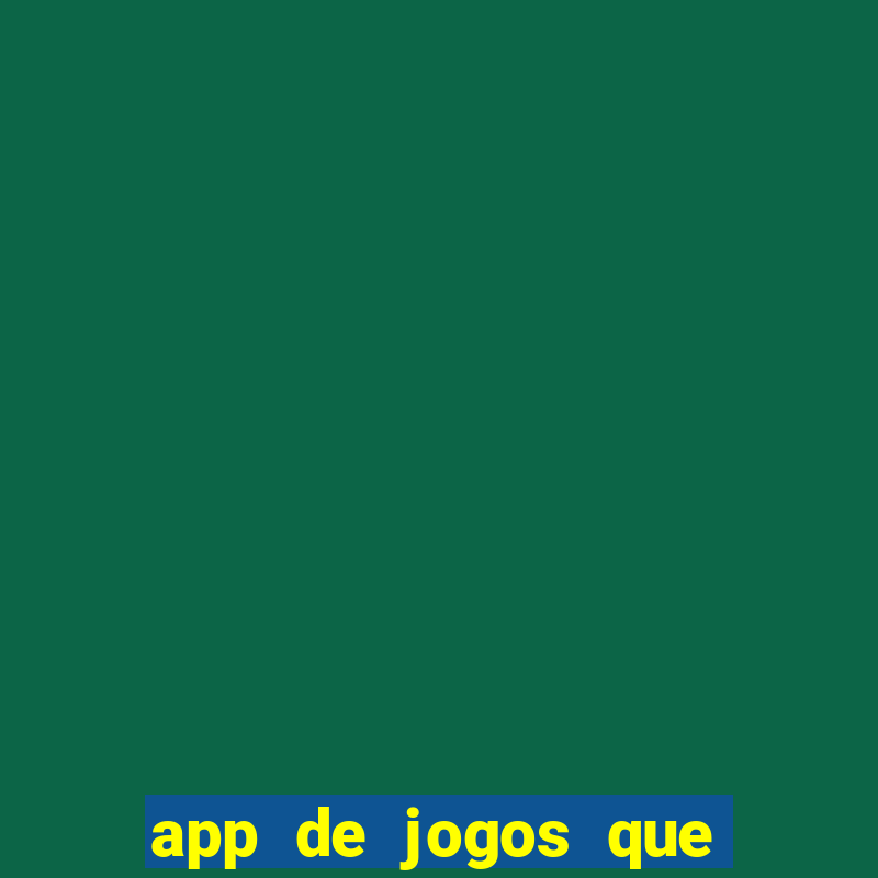 app de jogos que pagam dinheiro