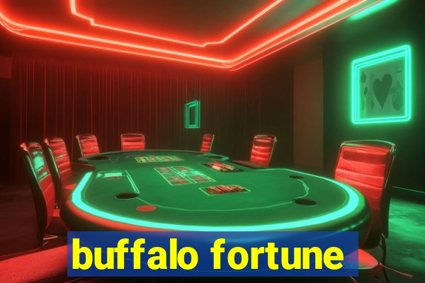 buffalo fortune