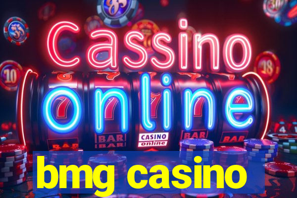 bmg casino