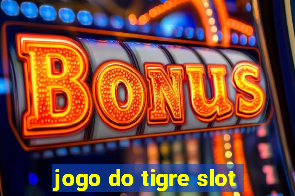 jogo do tigre slot