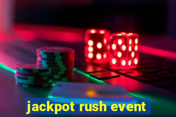 jackpot rush event