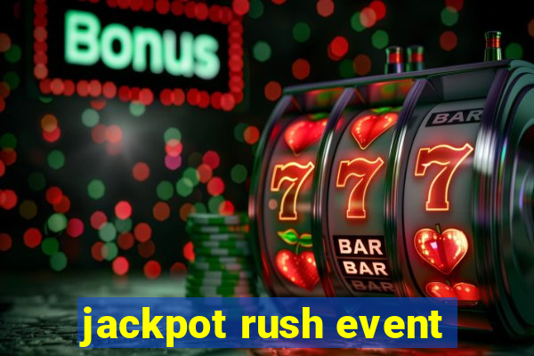 jackpot rush event