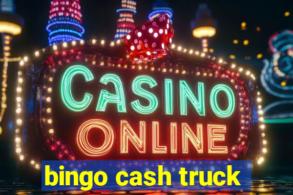 bingo cash truck