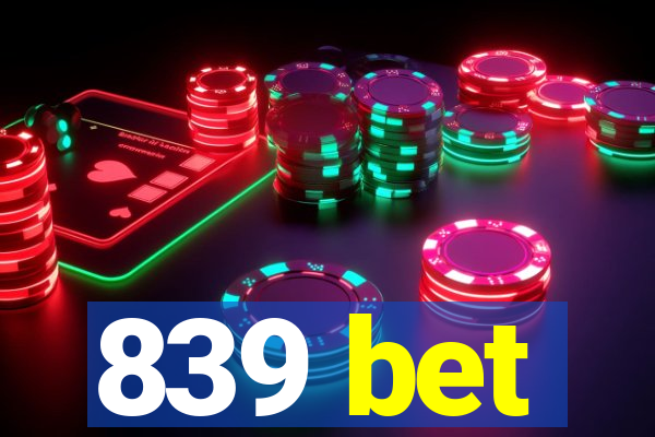 839 bet