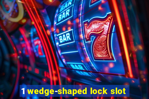 1 wedge-shaped lock slot