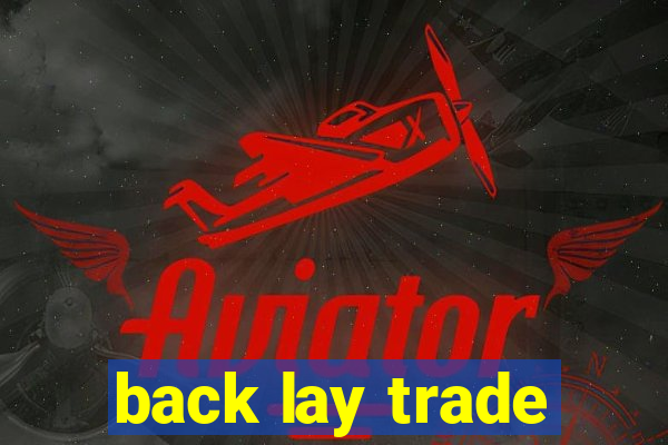 back lay trade