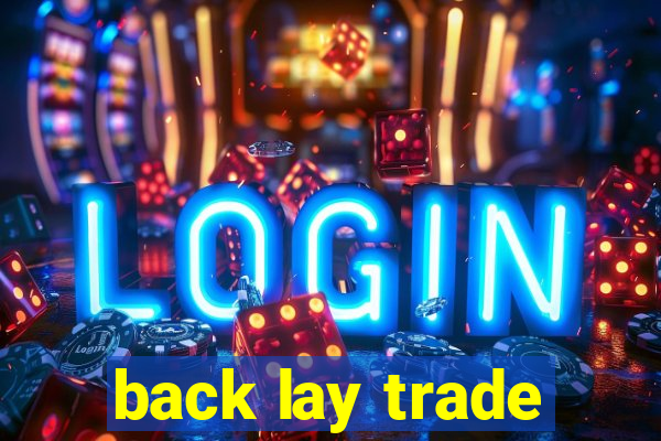 back lay trade