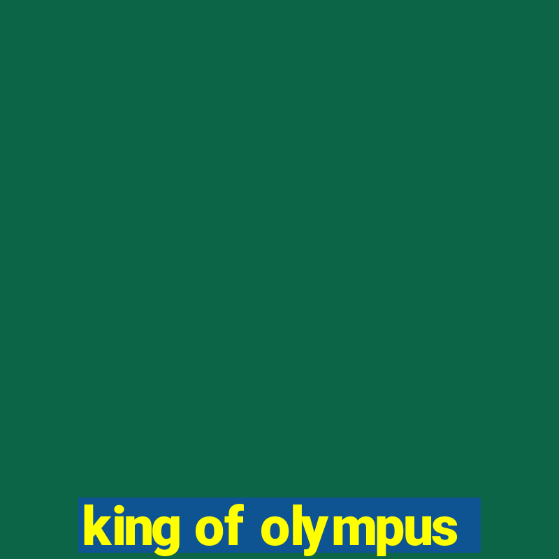 king of olympus