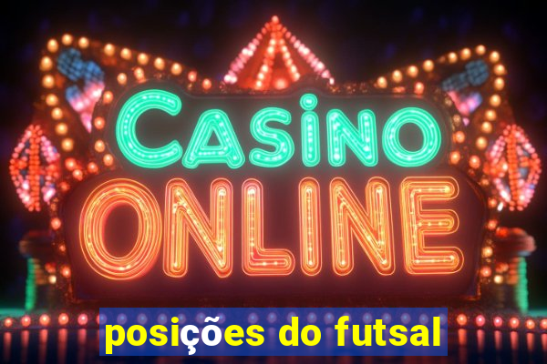 posições do futsal