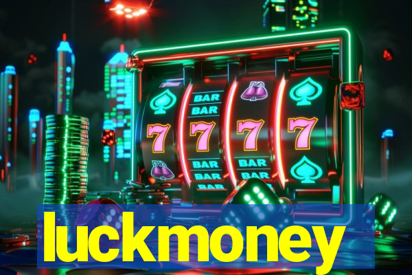 luckmoney