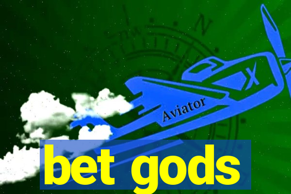 bet gods