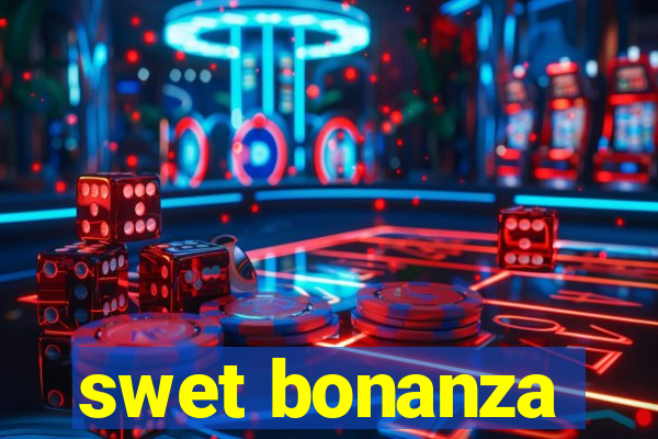 swet bonanza