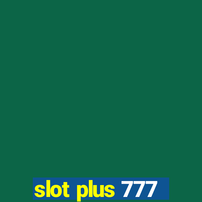 slot plus 777