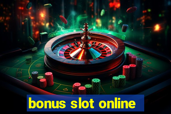 bonus slot online