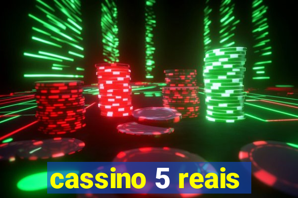 cassino 5 reais