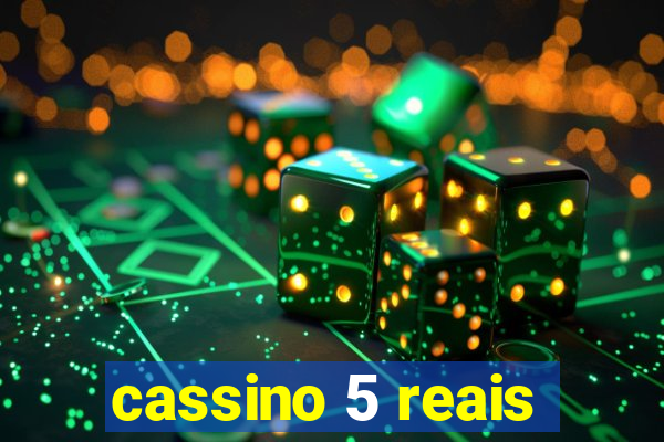 cassino 5 reais