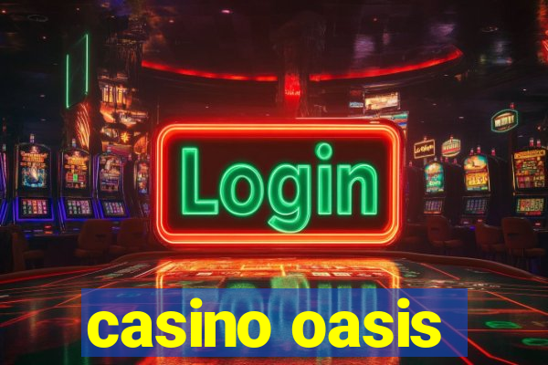 casino oasis