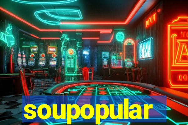 soupopular