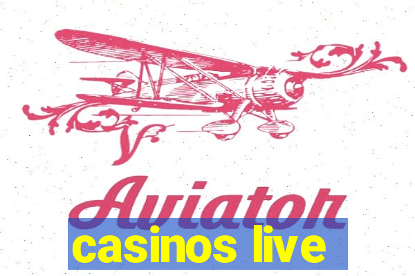 casinos live