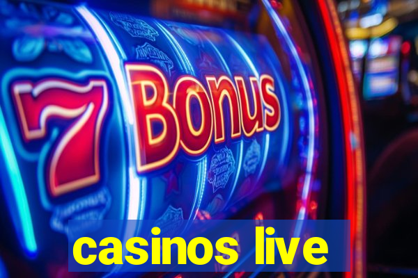 casinos live