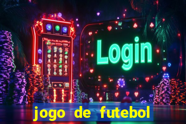 jogo de futebol que da dinheiro