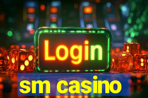 sm casino