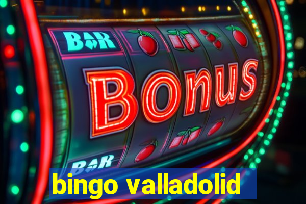 bingo valladolid