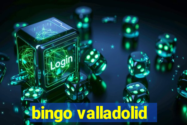 bingo valladolid