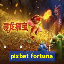 pixbet fortuna