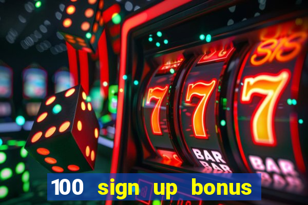 100 sign up bonus casino bangladesh