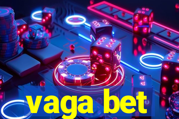 vaga bet