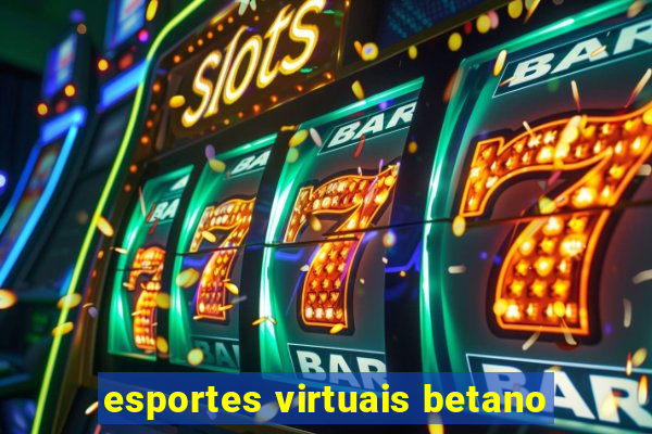 esportes virtuais betano