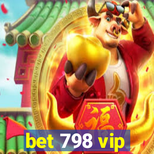 bet 798 vip