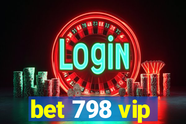 bet 798 vip