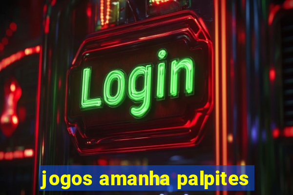 jogos amanha palpites