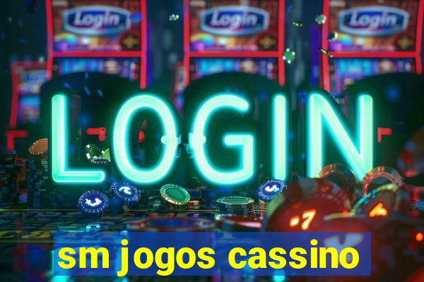 sm jogos cassino