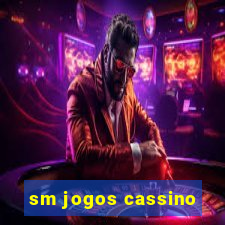 sm jogos cassino