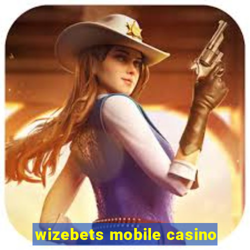 wizebets mobile casino